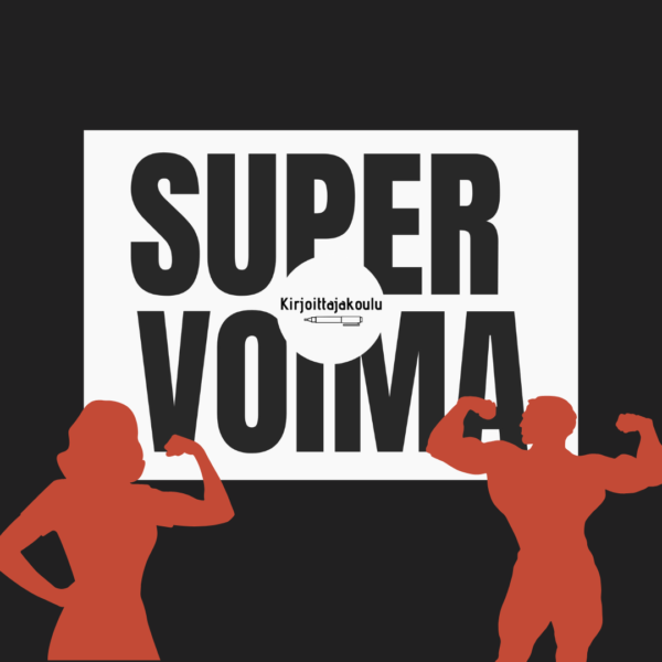 Uusi Supervoima 2.0 - Löydä ja kaupallista osaamisesi kirjoittamalla