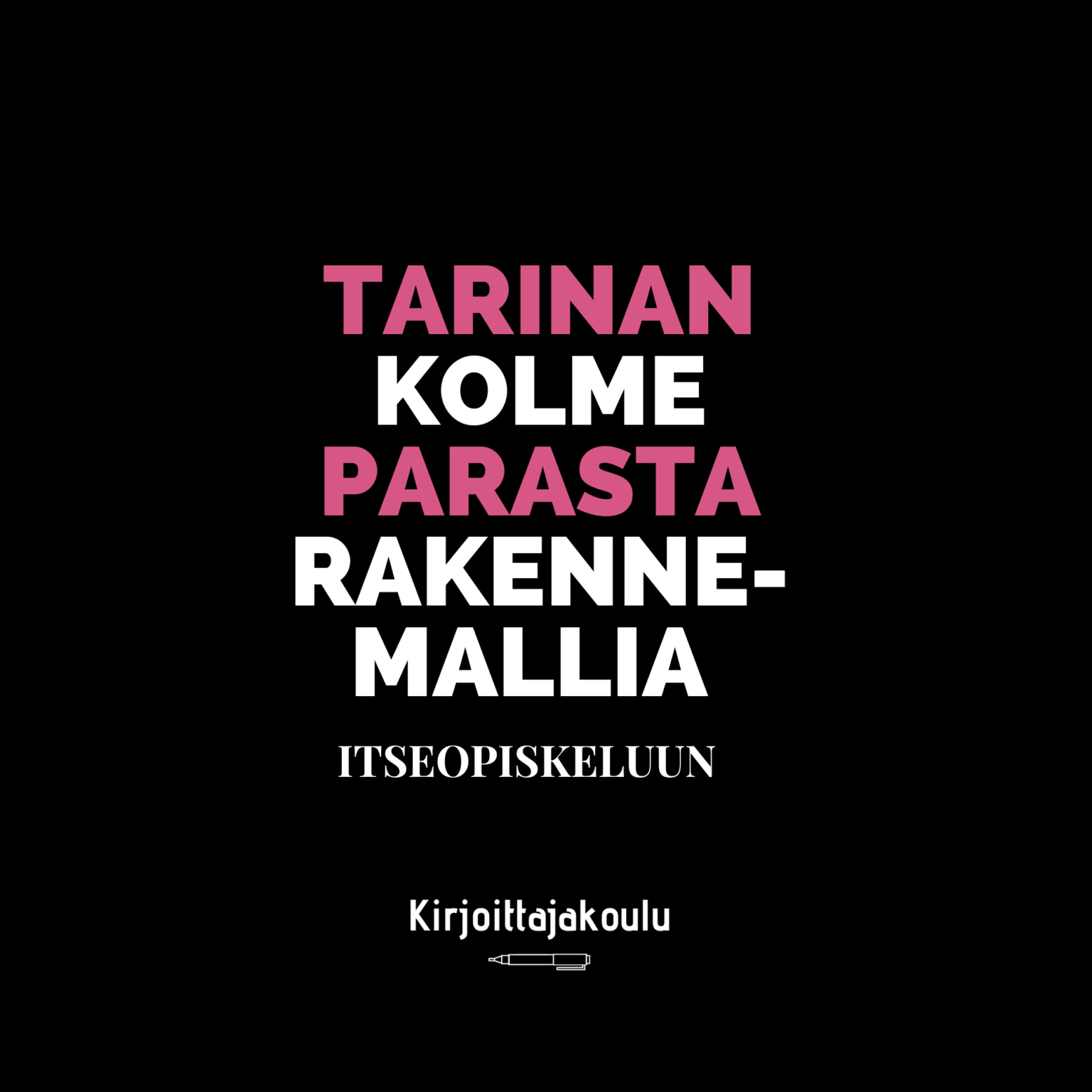 Itseopiskelupaketti: Kolme parasta tarinan rakennemallia